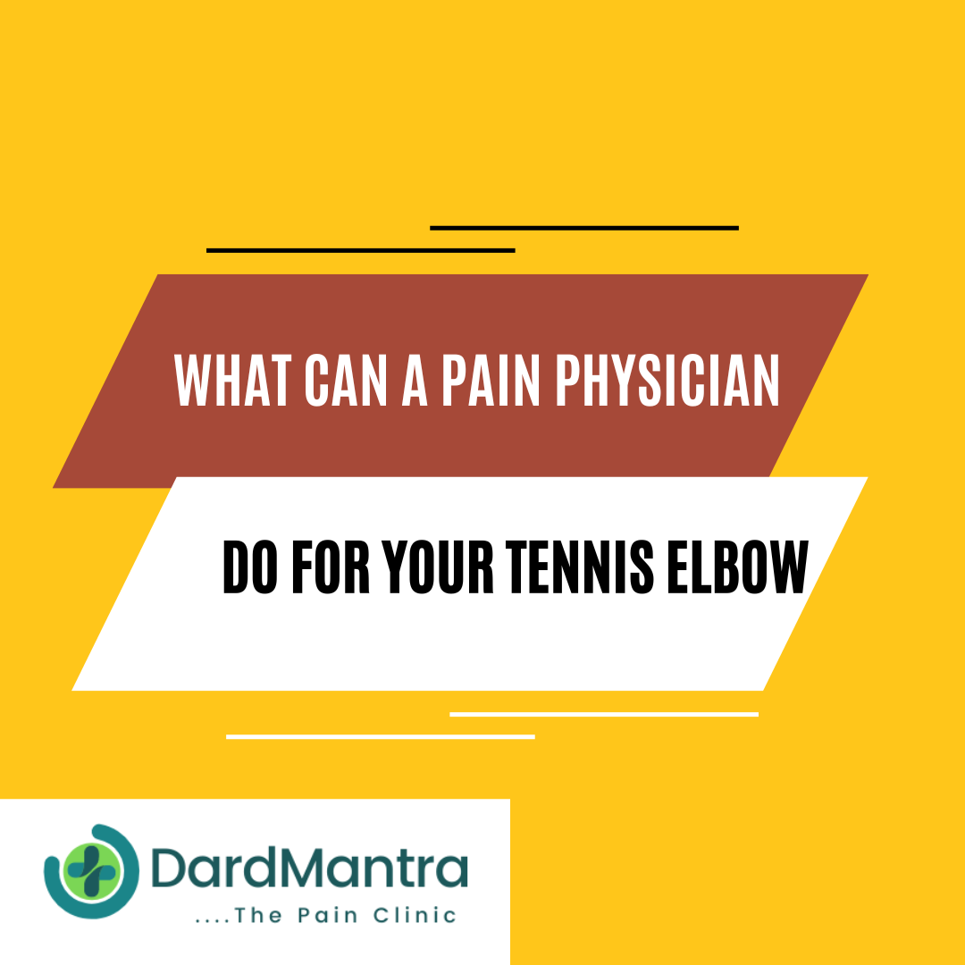 How can a pain physician help in Tennis elbow